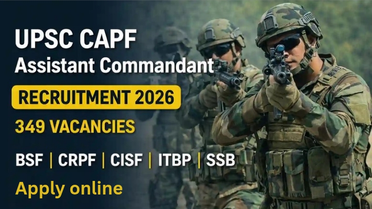 UPSC CAPF Assistant Commandant 2026 Recruitment Notification